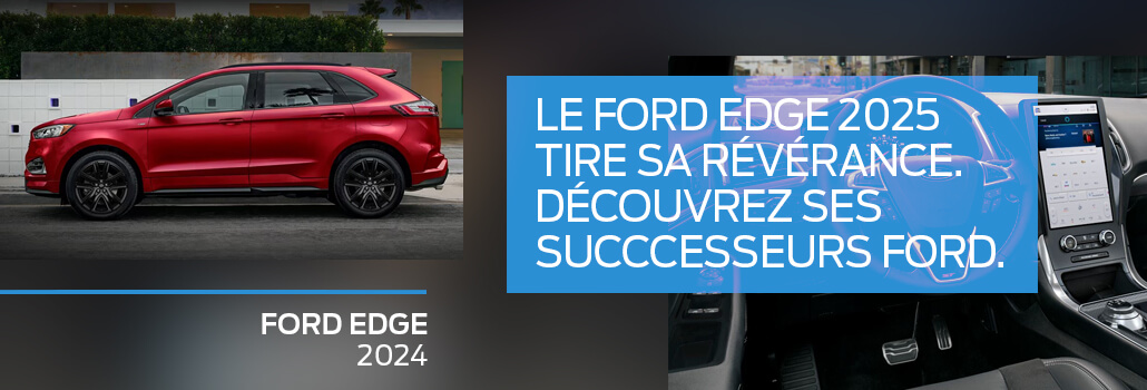 Le Ford Edge 2025 tire sa révérence : découvrez ses successeurs